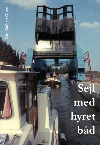 Cover for Ole Kofoed-Olsen · Sejl med hyret båd (Poketbok) [1:a utgåva] (2001)