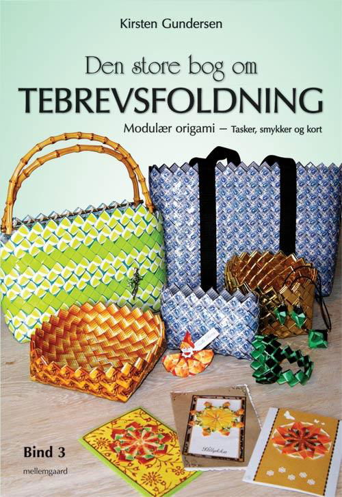 Cover for Kirsten Gundersen · Den store bog om tebrevsfoldning: Den store bog om tebrevsfoldning (Bound Book) [1.º edición] (2014)
