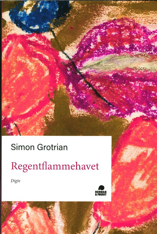 Cover for Simon Grotrian · Regentflammehavet (Sewn Spine Book) [1. Painos] (2020)