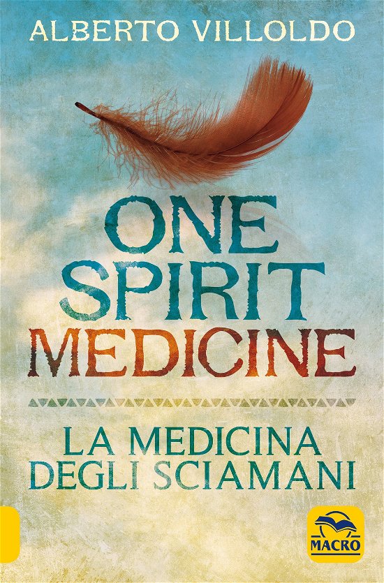 Cover for Alberto Villoldo · One Spirit Medicine - La Medicina Degli Sciamani Npe (Book)