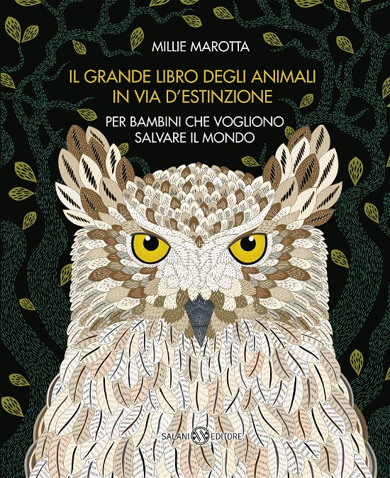 Cover for Millie Marotta · Il Grande Libro Degli Animali In Via D'estinzione Per Bambini Che Vogliono Salvare Il Mondo (Bog)