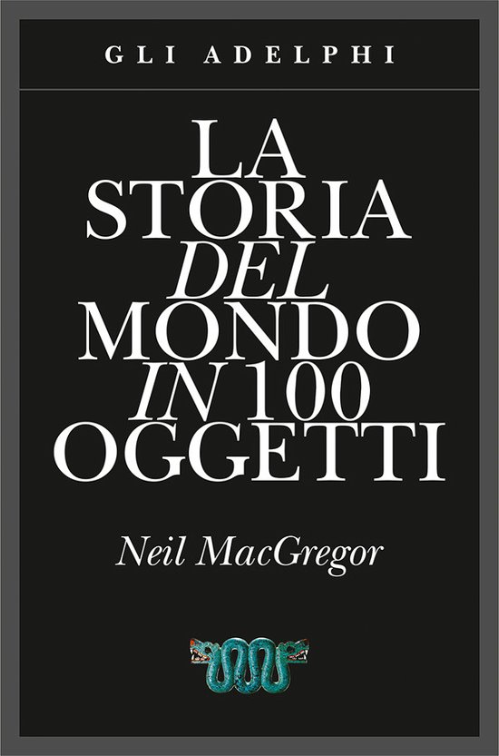 Cover for Neil MacGregor · La storia del mondo in 100 oggetti (Paperback Bog) (2015)