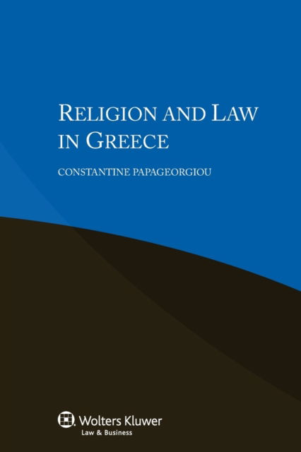 Constantine Papageorgiou · Religion and Law in Greece (Pocketbok) (2015)