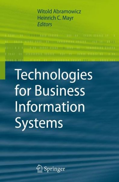 Cover for Witold Abramowicz · Technologies for Business Information Systems (Paperback Book) [Softcover reprint of hardcover 1st ed. 2007 edition] (2010)