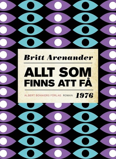 Cover for Britt Arenander · Allt som finns att få (ePUB) (2015)