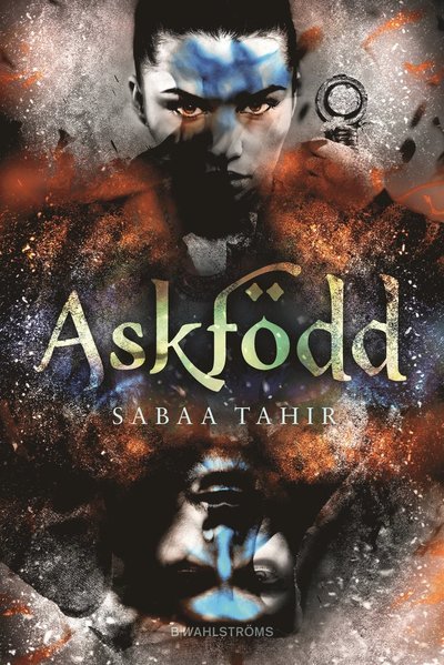 Cover for Sabaa Tahir · Aska och eld: Askfödd (Gebundesens Buch) (2016)