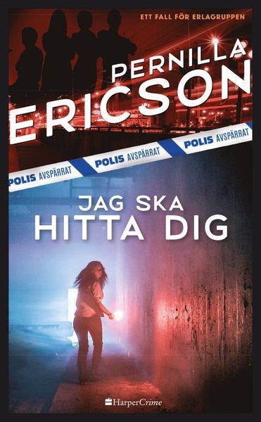 Cover for Pernilla Ericson · Erlagruppen: Jag ska hitta dig (Pocketbok) (2017)