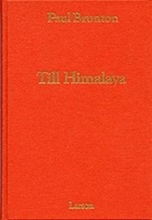 Cover for Paul Brunton · Till Himalaya (Inbunden Bok) (1986)