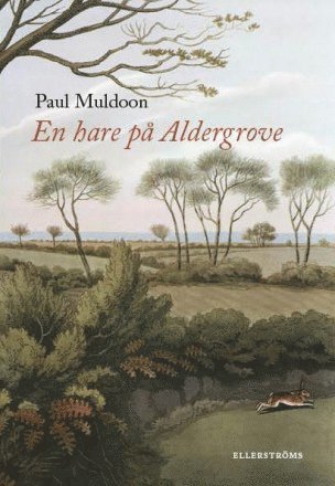 Cover for Paul Muldoon · En hare på Aldergrove (Book) (2012)