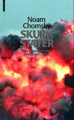 Cover for Noam Chomsky · Skurkstater  den starkares rätt i världspolitiken (Taschenbuch) (2002)