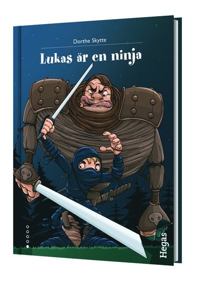 Cover for Dorthe Skytte · Lukas: Lukas är en ninja (Innbunden bok) (2013)