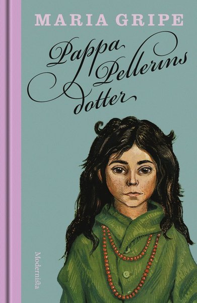 Cover for Maria Gripe · Pappa Pellerins dotter (Bound Book) (2016)