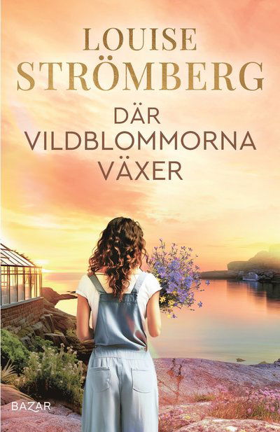 Cover for Louise Strömberg · Där vildblommorna växer (Bound Book) (2024)
