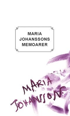 Cover for Maria Johansson · Maria Johanssons memoarer (Paperback Book) (2016)