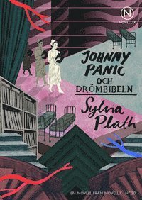 Noveller från Novellix : Johnny Panic och drömbibeln - Sylvia Plath - Böcker - Novellix - 9789187451157 - 14 maj 2013