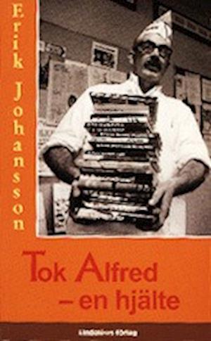 Cover for Erik Johansson · Tok Alfred - en hjälte (Paperback Book) (1994)