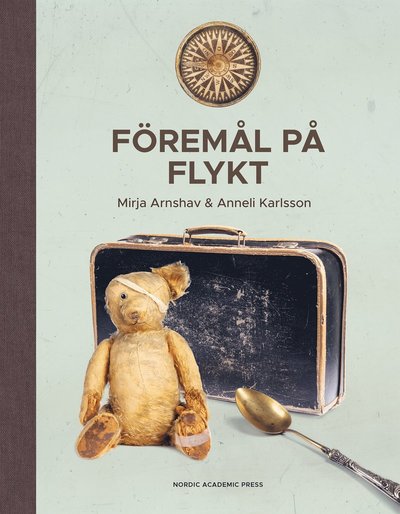 Cover for Mirja Arnshav · Föremål på flykt (Hardcover Book) (2022)