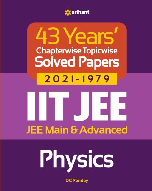 Cover for DC Pandey · 43 Years Chapterwise Topicwise Solved Papers  IIT JEE Physics (Pocketbok) (2021)