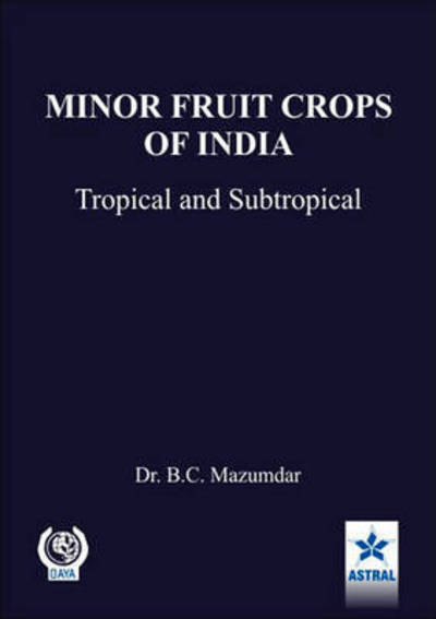 Cover for Bibhas Chandra Mazumdar · Minor Fruit Crops of India: Tropical and Subtropical (Gebundenes Buch) (2012)