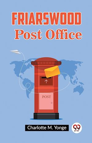 Cover for Charlotte M Yonge · Friarswood Post Office (Edition2023) (Pocketbok) (2024)