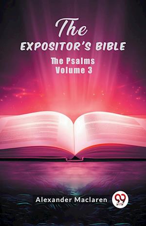 Cover for Alexander MacLaren · The Expositor's BibleThe Psalms Volume 3 (Edition2024) (Paperback Book) (2024)