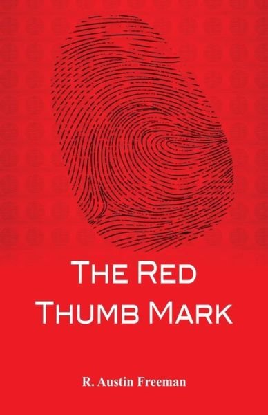Cover for R. Austin Freeman · The Red Thumb Mark (Paperback Bog) (2017)