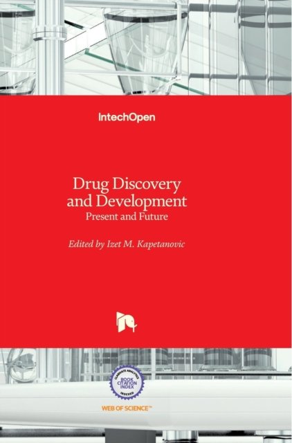 Cover for Izet Kapetanovic · Drug Discovery and Development: Present and Future (Hardcover Book) (2011)