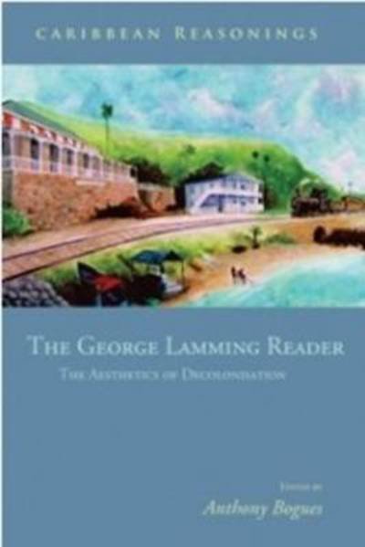 Cover for Anthony Bogues · The George Lamming Reader (Paperback Book) (2011)