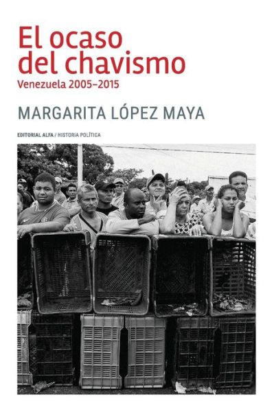 Cover for Margarita Lopez Maya · El Ocaso del Chavismo (Paperback Book) (2016)