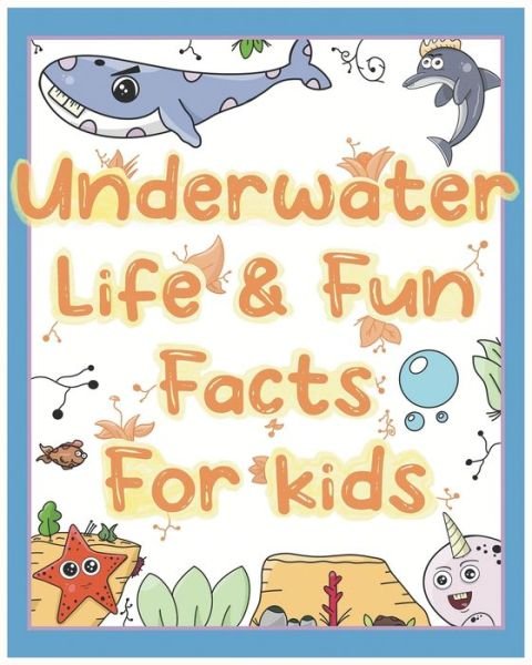 Cover for Carter Art and Designs · Underwater Life &amp; Fun Facts For Kids: Coloring Book (Paperback Book) (2022)
