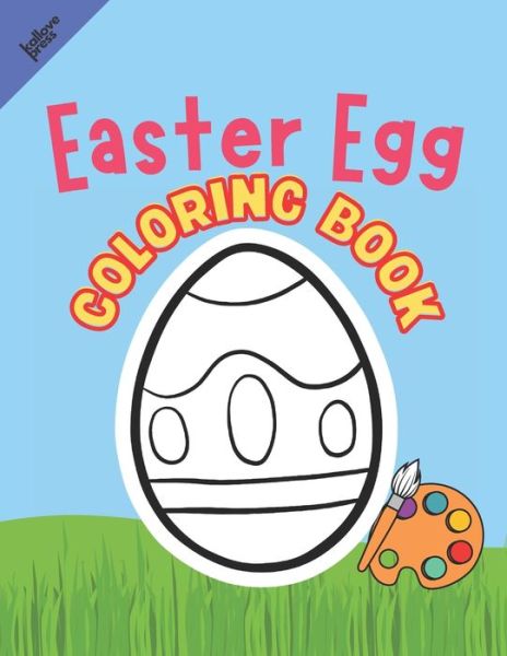 Cover for Kallove Press · Easter Egg Coloring Book: Fun Activity For Kids Ages 4-8 (Paperback Book) (2022)