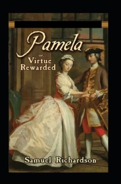 Cover for Samuel Richardson · Pamela, or Virtue Rewarded (Paperback Book) [Illustrated edition] (2021)