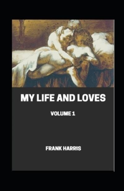 Cover for Frank Harris · My Life and Loves illustrated (Paperback Book) (2021)