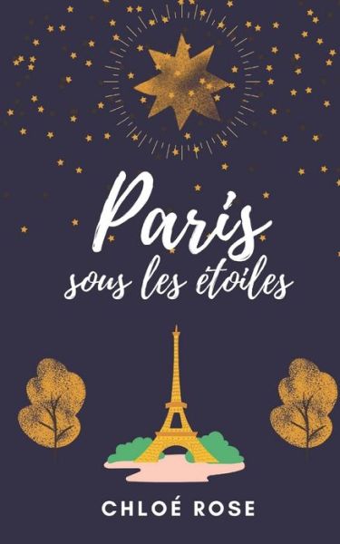 Cover for Chloe Rose · Paris sous les etoiles (Paperback Book) (2021)