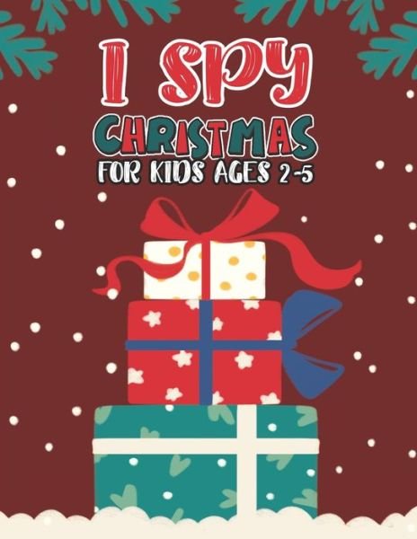 I Spy Christmas Book For Kids Ages 2-5 - Mimouni Publishing Group - Books - Independently Published - 9798565664157 - November 16, 2020