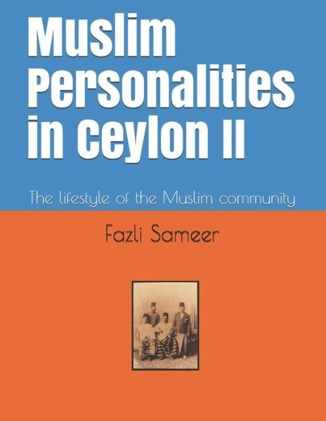 Cover for Fazli Sameer · Muslim Personalities in Ceylon II: The people who formed the Muslim community (Paperback Book) (2020)