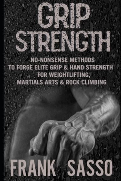 Cover for Frank Sasso · Grip Strength (Taschenbuch) (2021)