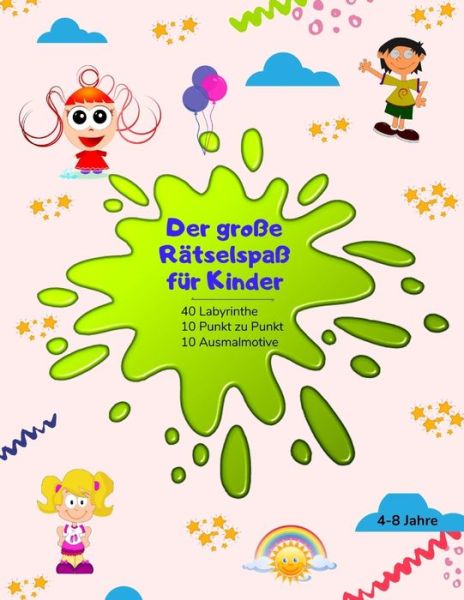 Der grosse Ratselspass fur Kinder - Cafe Coloré Club - Książki - Independently Published - 9798638403157 - 18 kwietnia 2020