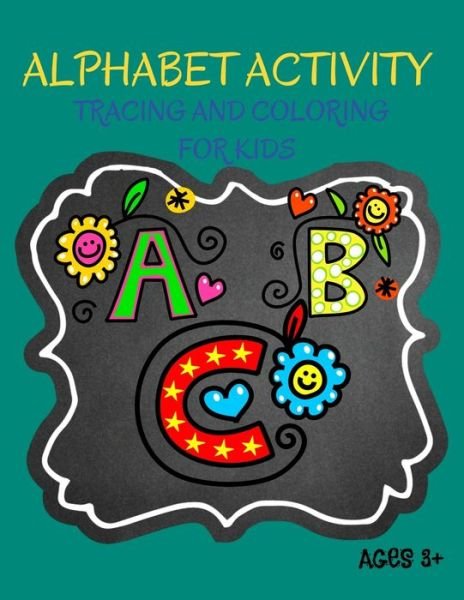 Cover for Gee Rents · Alphabet Activity, Coloring and Tracing for Kids (Pocketbok) (2020)