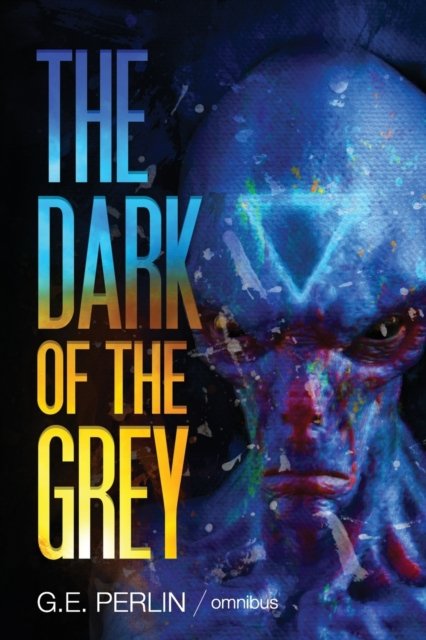 Cover for G E Perlin · The Dark of The Grey: Omnibus - The Dark of the Grey (Pocketbok) (2020)