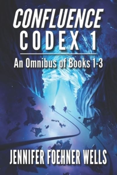 Cover for Jennifer Foehner Wells · Confluence Codex 1 (Paperback Book) (2020)