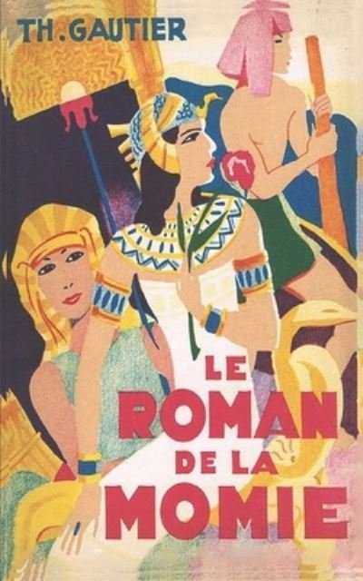 Cover for Theophile Gautier · Le Roman de la momie (Paperback Book) (2020)