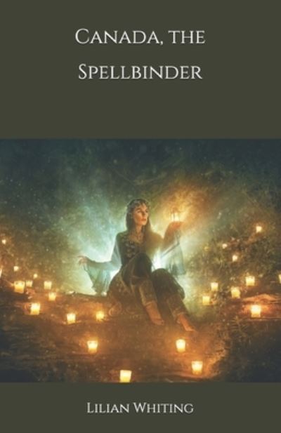 Cover for Lilian Whiting · Canada, the Spellbinder (Paperback Book) (2020)