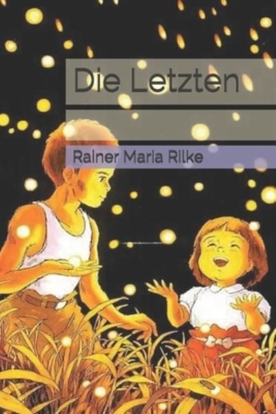 Cover for Rainer Maria Rilke · Die Letzten (Pocketbok) (2021)