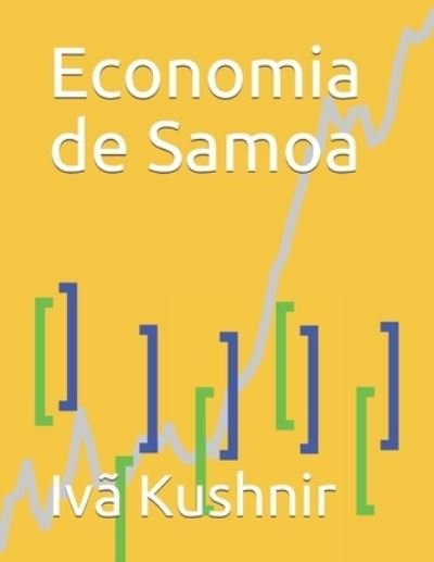 Economia de Samoa - IVa Kushnir - Books - Independently Published - 9798702597157 - April 20, 2021