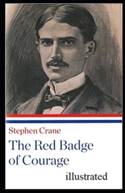 Cover for Stephen Crane · The Red Badge of Courage Illustrated (Taschenbuch) (2021)