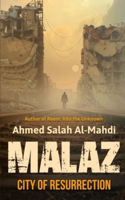 Cover for Ahmed Salah Al-Mahdi · Malaz: City of Resurrection (Paperback Book) (2021)