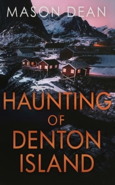 Cover for Mason Dean · The Haunting of Denton Island (Paperback Book) (2021)