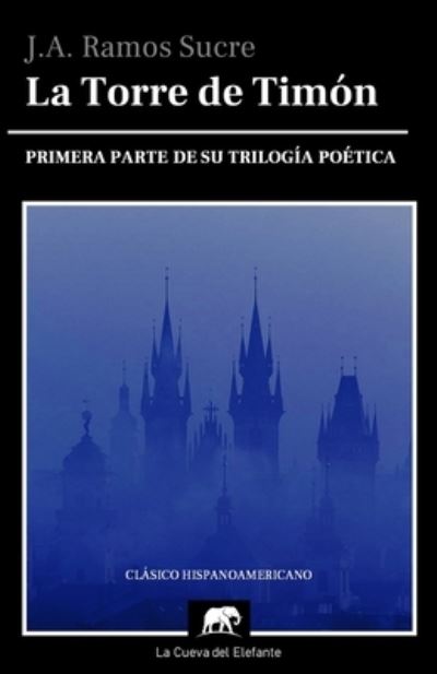 Cover for Jose Antonio Ramos Sucre · La Torre de Timon - Obras Completas de J.A. Ramos Sucre (Paperback Book) (2022)