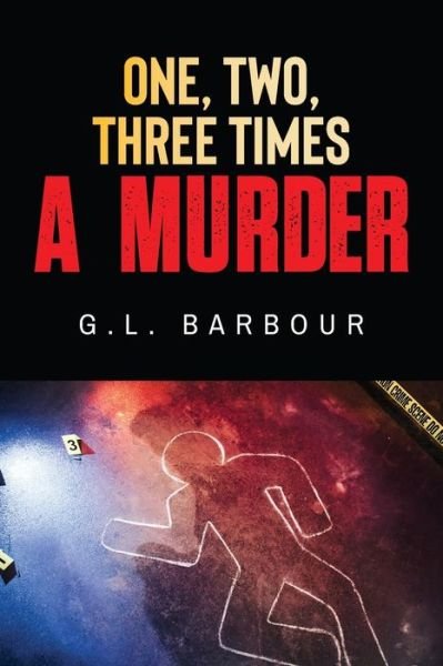 Cover for G. L. Barbour · One, Two, Three Times a Murder (Book) (2024)